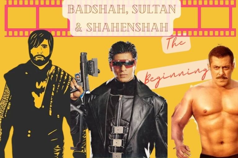 Badshah, Sultan and the Shahenshah… (The beginning…)